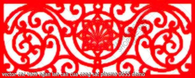 vector cnc vach ngan lan can cua cong sat plasma 0655